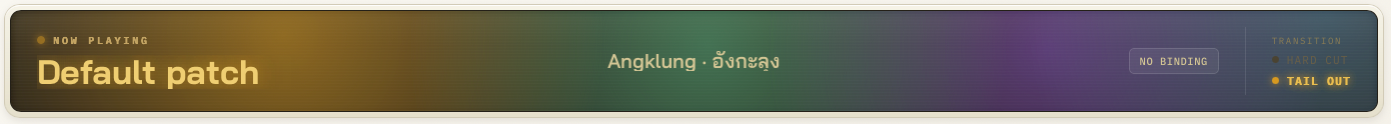 แถบ Now Playing แสดงพรีเซ็ตที่กำลังเล่นและโหมด Transition